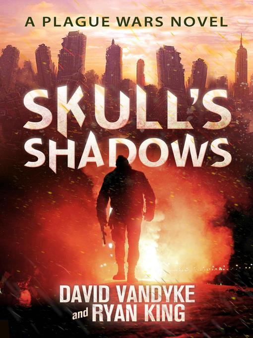 Title details for Skull's Shadows by David VanDyke - Available